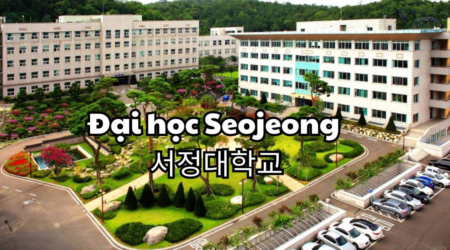 Trường Đại học Seojeong Hàn Quốc – 서정대학교