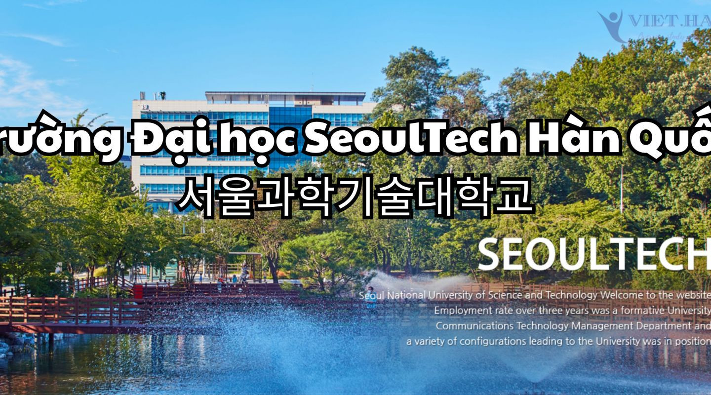 Trường Đại học SeoulTech Hàn Quốc – 서울과학기술대학교