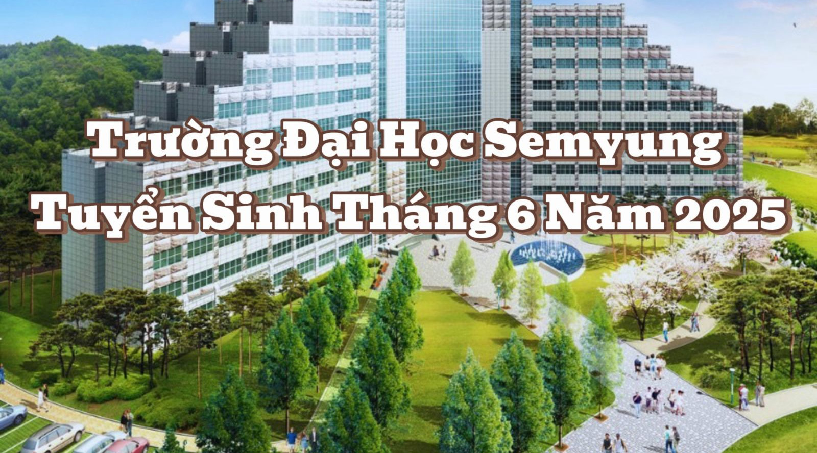 Trường Đại Học Semyung Tuyển Sinh Tháng 6 Năm 2025