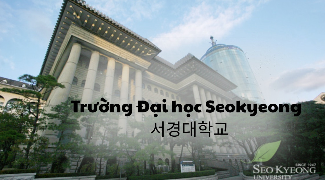 Trường Đại học Seokyeong Hàn Quốc – 서경대학교