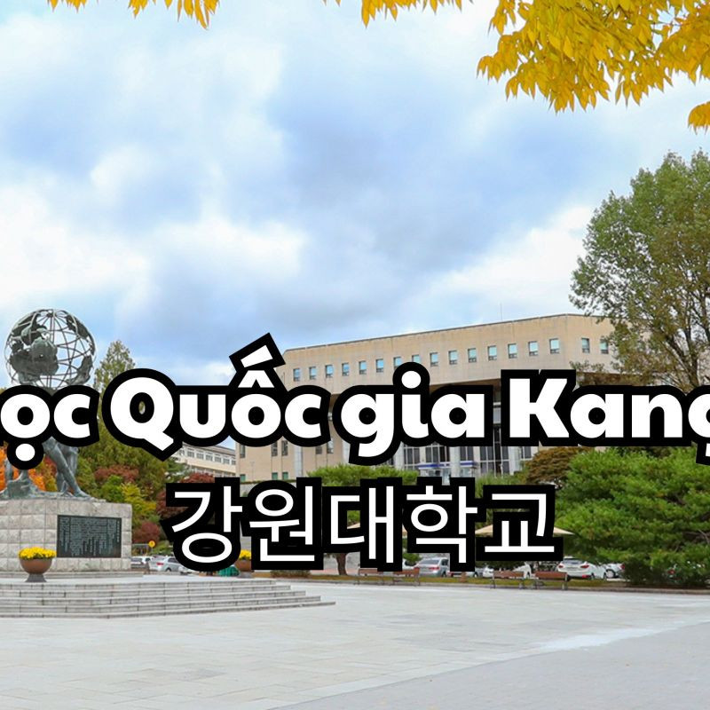Trường Đại học Quốc gia Kangwon Hàn Quốc – 강원대학교