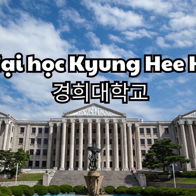 Trường đại học Kyung Hee Hàn Quốc - 경희대학교