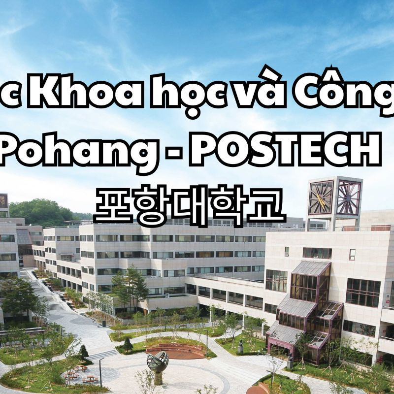 POSTECH – Đại học Khoa học và Công nghệ Pohang - 포항대학교