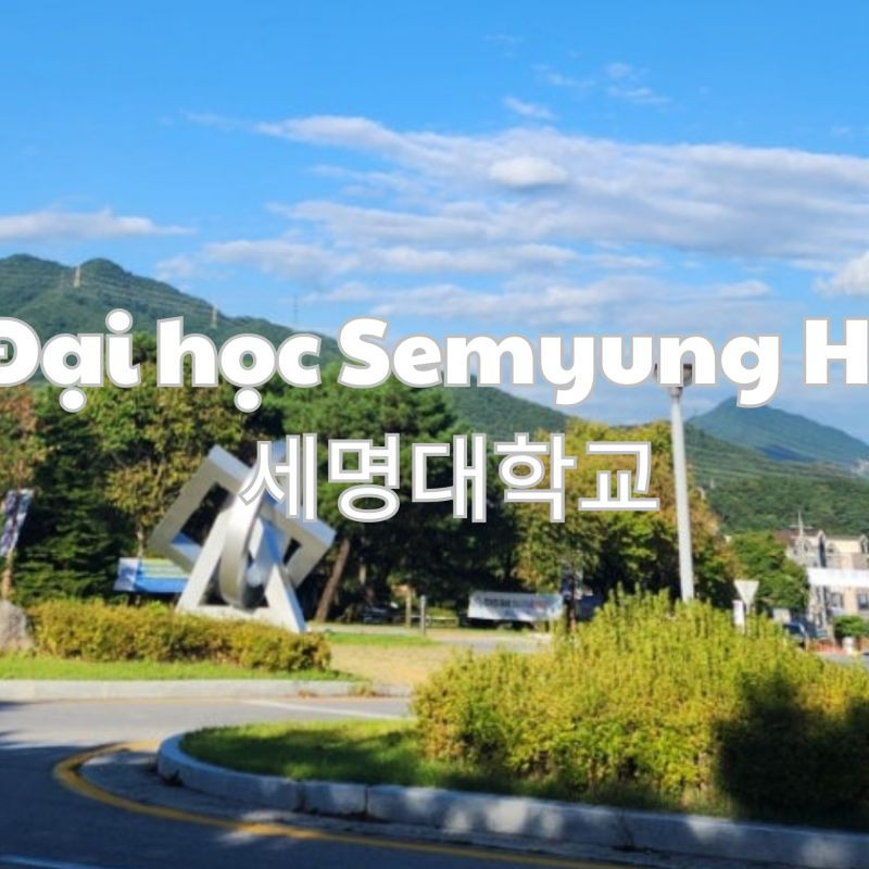 Trường Đại học Semyung Hàn Quốc – 세명대학교