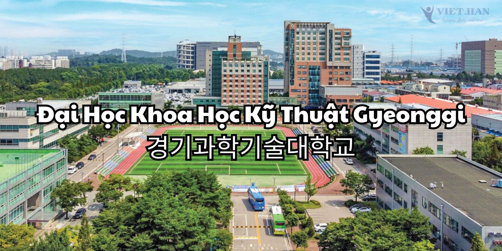 Trường Đại Học Khoa Học Kỹ Thuật Gyeonggi - 경기과학기술대학교