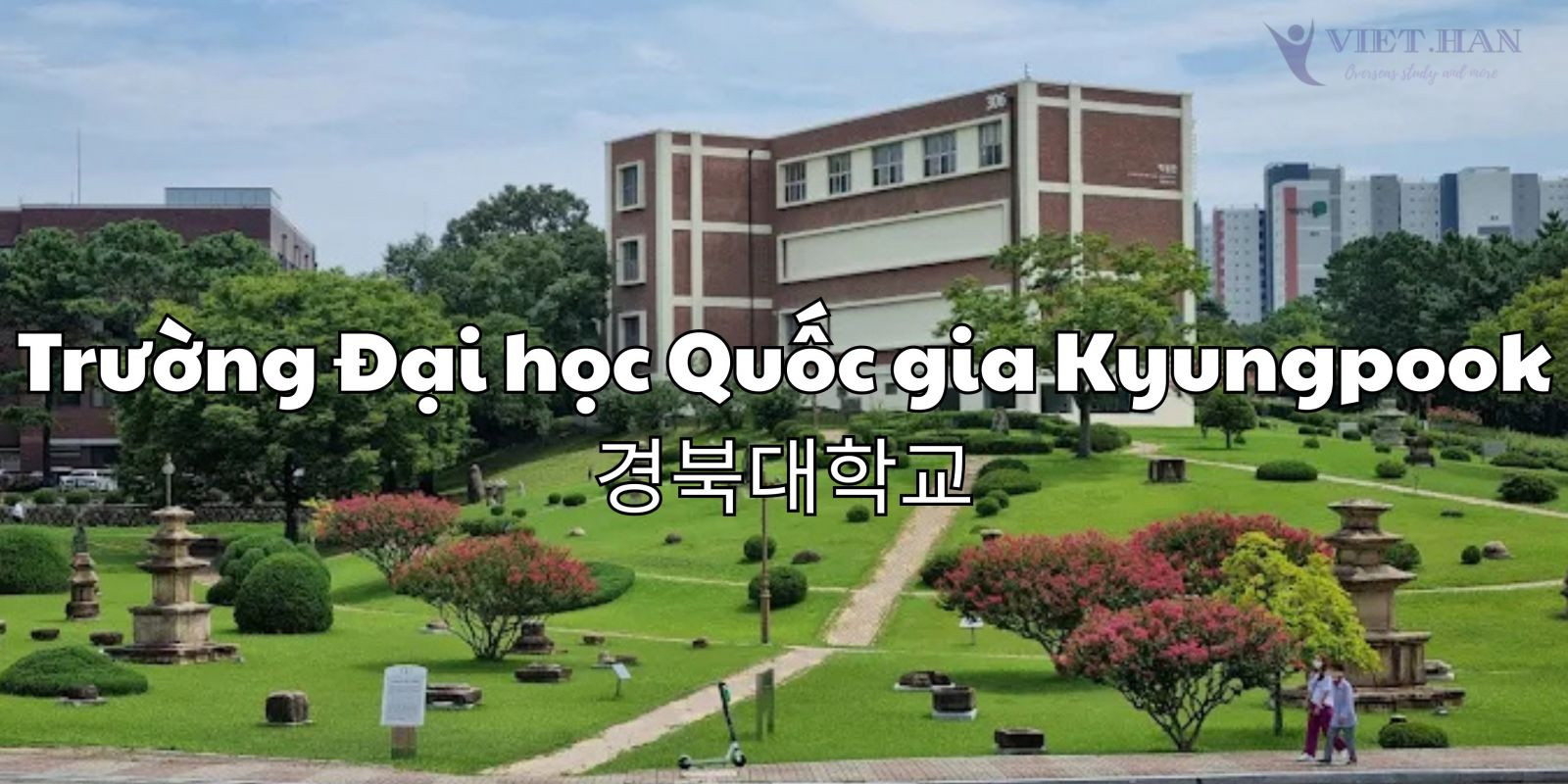 Trường Đại học Quốc gia Kyungpook Hàn Quốc – 경북대학교
