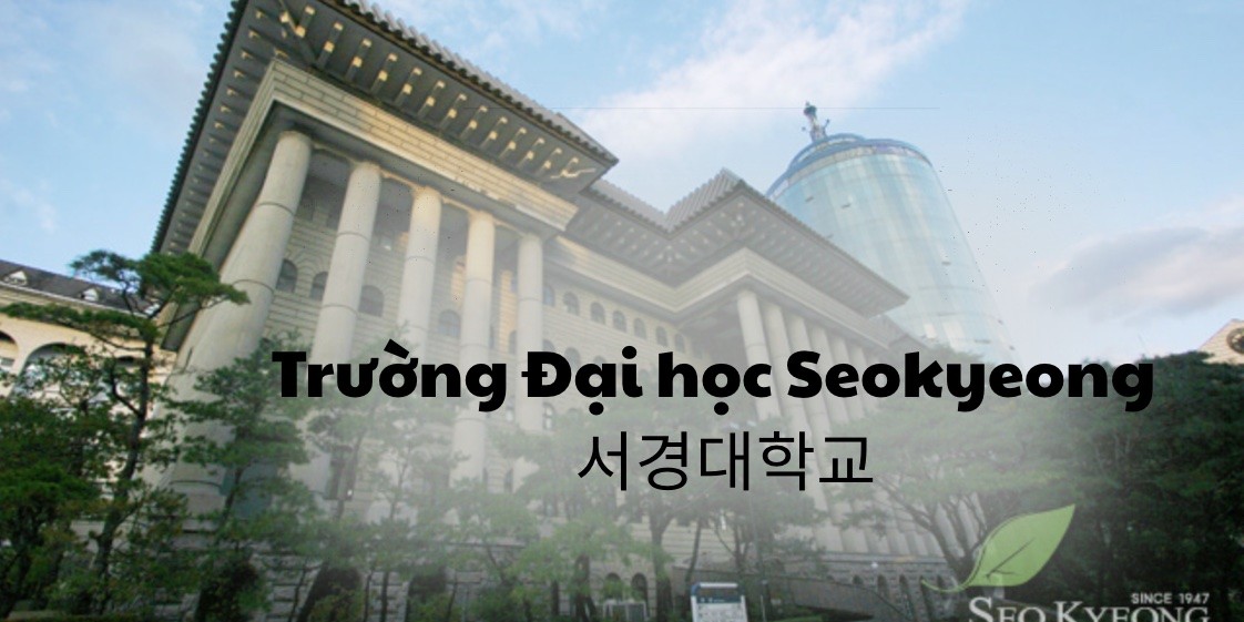 Trường Đại học Seokyeong Hàn Quốc – 서경대학교